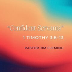 First Evan “Confident Servants” – April 30, 2023