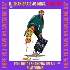 DJ SHAKIERA - SOCA MIX