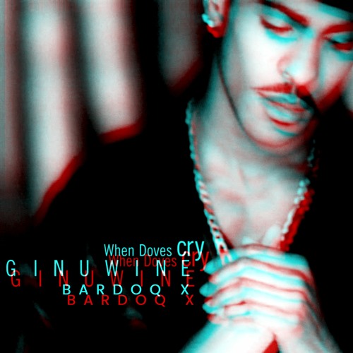 Bardoq X Ginuwine - When Doves Cry