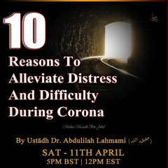 10 Reasons for Alleviating Distress And Difficulty During Corona