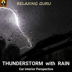 Loud Thunderstorm with Rain, Heavy Thunder and Lightning Sounds | Car Interior Perspective