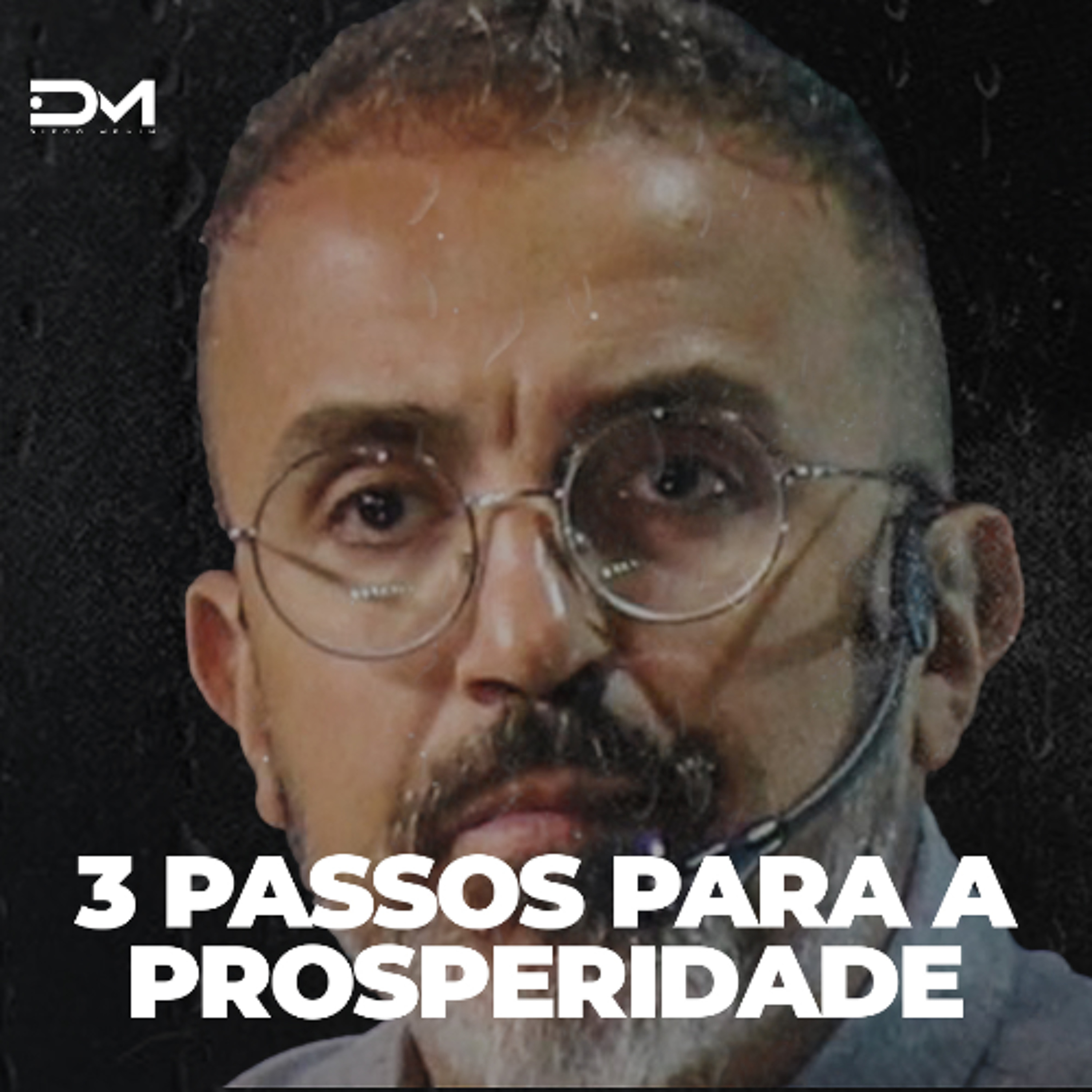 3 PASSOS PARA A PROSPERIDADE | Motivacional episode artwork