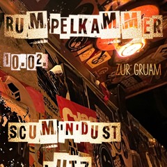 Rumpelkammer Podcast #7 Feb2023 Scum'n'Dust