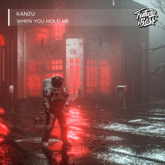 Kanzu - When You Hold Me [Future Bass Release]