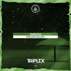 Mark Eva - Stellar Lullaby [OUT NOW]