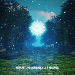 Quantum Journey 2 | HAUMS feat. Robert Edward Grant