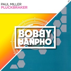 Paul Miller X Aly & Fila, FKN & Jahala - Pluckbraker How Long (Bobby Janpho Mashup)