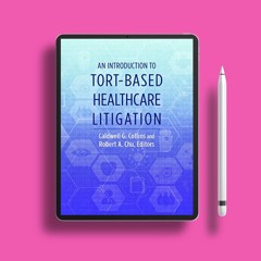 An Introduction to Tort-Based Healthcare Litigation. Gratis Ebook [PDF]