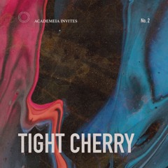 Academeia invites: Tight Cherry | 002