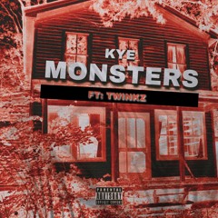 Monsters (Ft: Twinkz)