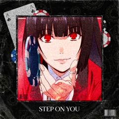 YUMEKO SONG - “Step On You” - HalaCG & DJ Ling | Kakegurui | 賭ケグルイ