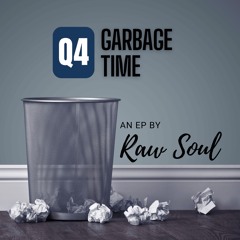 Q4: Garbage Time