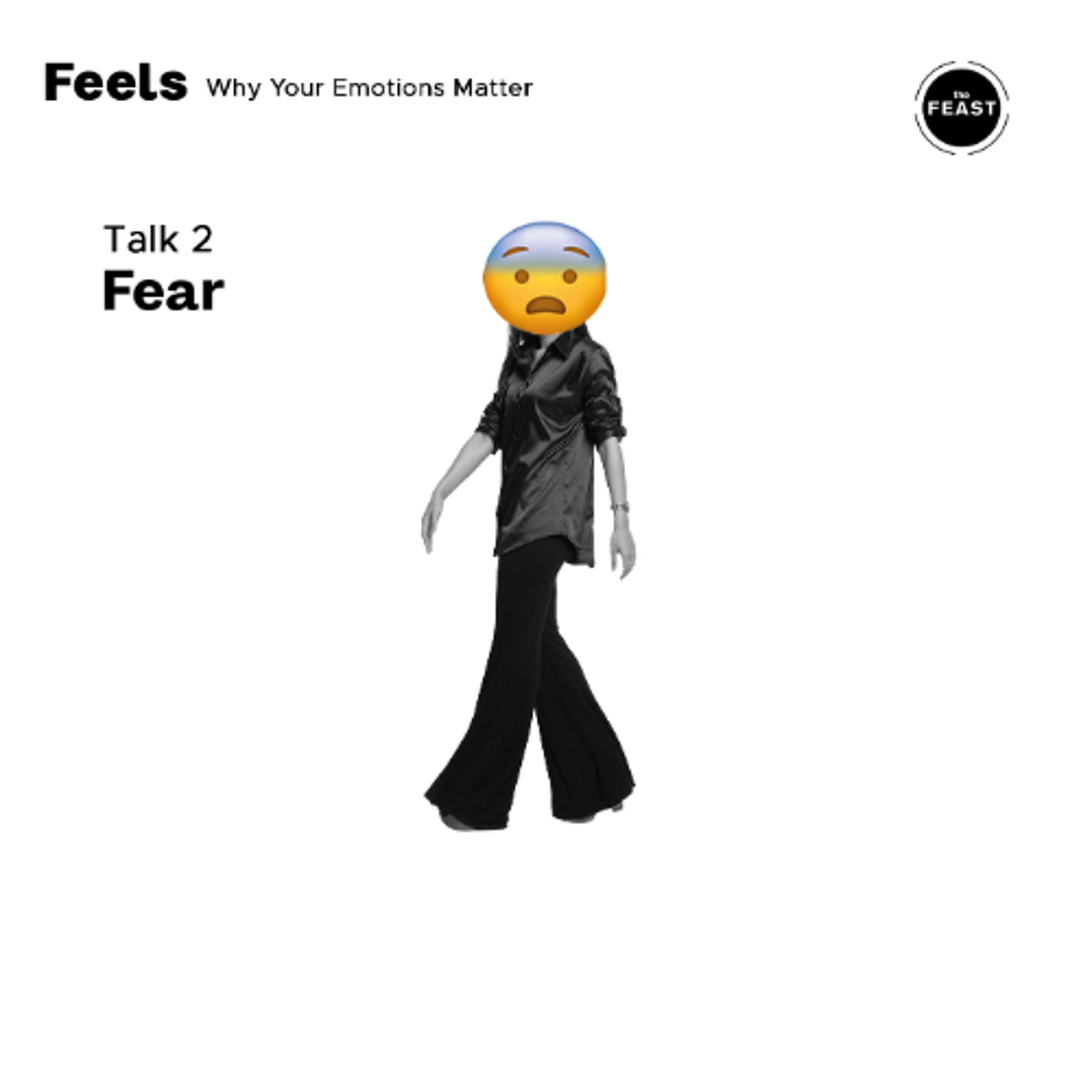 Feast Series: Feels | Talk 2: Fear
