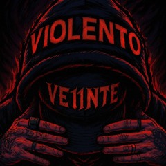 VE11NTE - VIOLENTO