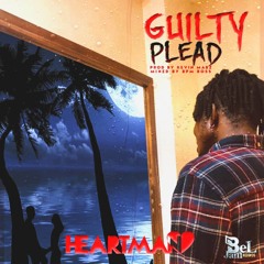 HeartMan- Guilty Plead(Freestyle) (prod by Kevin Mabz)