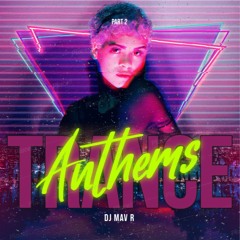 Trance Anthems Part 2