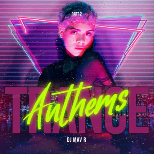 Trance Anthems Part 2