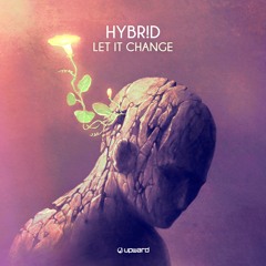 Let It Change (Out NOW on all platforms @Upward Rec)