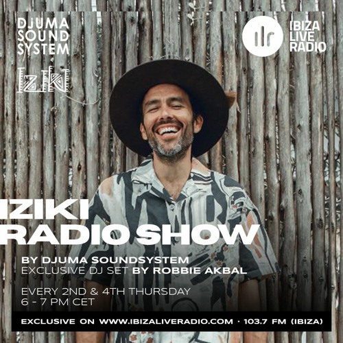 IZIKI RADIO SHOW - #35 by Djuma Soundsystem presents Robbie Akbal