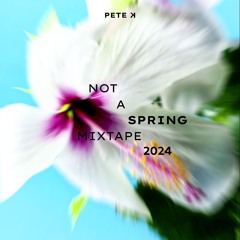 Not A Spring Mixtape 2024