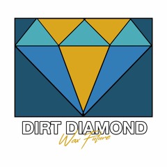 Dirt Diamond