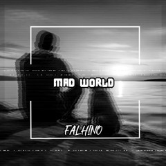 Falhino - Mad World