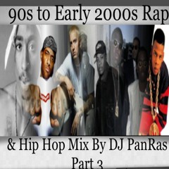 90s to Early 2000s Rap & Hip Hop Mix Vol. 3 By DJ PanRas