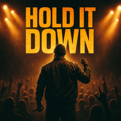 Hold It Down