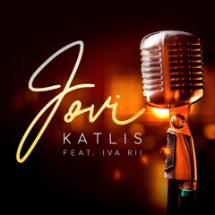Katlis - Jovi (feat. Iva Rii)