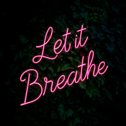 Let It Breathe