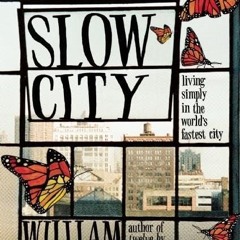⚡PDF ❤ New Slow City: Living Simply in the World's Fastest City