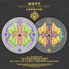 LKDNV08 - DOTT - Shock FM EP [Preview]