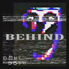 Behind