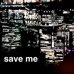 save me
