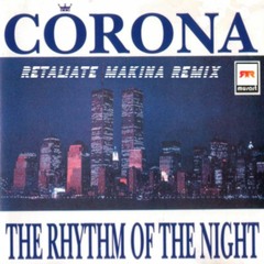 Corona - The Rhythm Of The Night (Retaliate Makina Remix)