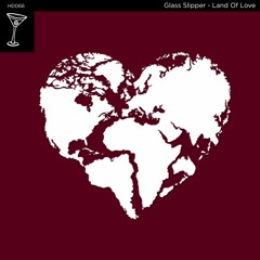 Glass Slipper - Land Of Love (KiloWatts Wonderland Remix)