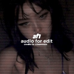 ⌜⊹ af1 - audio for edit  ∵⌟