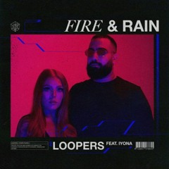 Loopers ft. IYONA - Fire & Rain [BAUTI TESEI Remix]