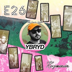 ROZMARIN SHOW | E26 (YBRYD)