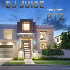 DJ JUICE HOUSE  MIX PT2 !!