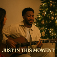 Just in This Moment
