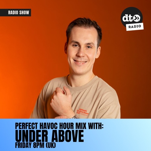 Perfect Havoc Hour Mix with Under Above