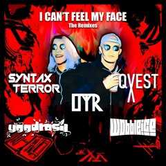 DIGIKILL - I Can't Feel My Face (SYNTAX TERROR REMIX)