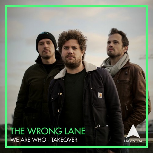 DJ set | Urgent.fm | The Wrong Lane | Takeover