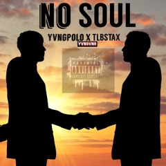 No soul Ft YvngStax