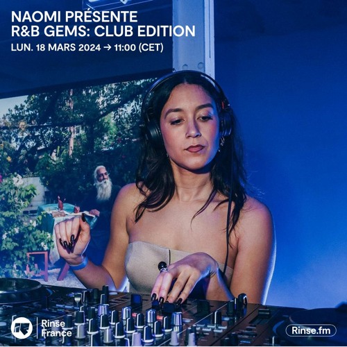 Naomi présente R&B Gems : Club Edition - 18 Mars 2024