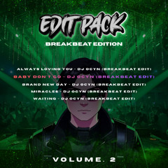 Baby Dont Go - DJ Ocyn (BKB Edit) | Breakbeat Edition