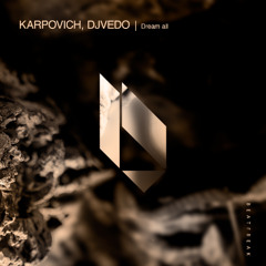 KARPOVICH,DJVEDO - Dream all, Beatfreak Recordings