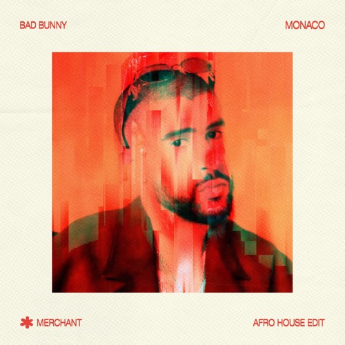bad bunny - monaco (merchant 'ninguem' edit) *SUPPORTED BY WAKYIN*