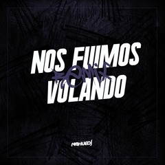 FMK│Nos Fuimos (Volando) [ Remix ] | | Nahue Dj